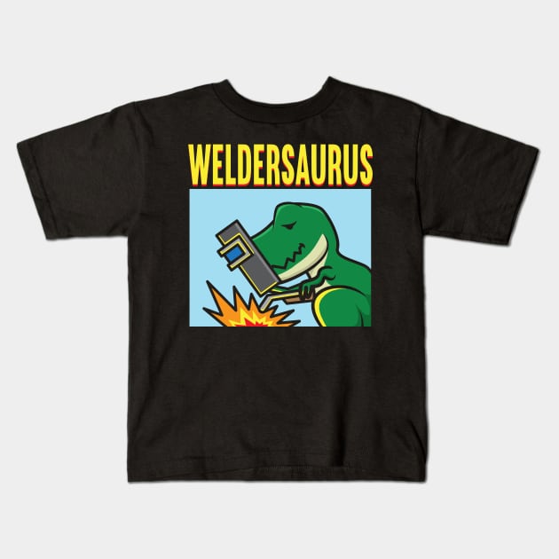 Weldersaurus Kids T-Shirt by maxdax